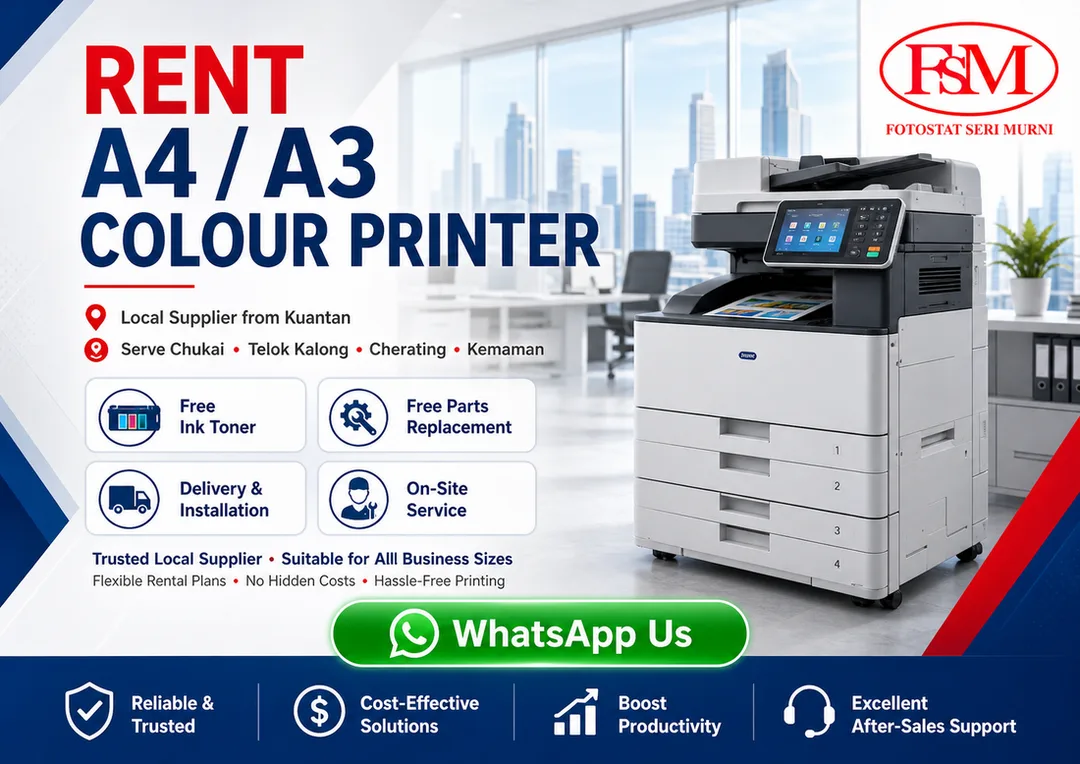 Rent A4 A3 colour printer in Chukai Telok Kalong Cherating Kemaman from Fotostat Seri Murni Kuantan with free toner, free parts replacement, delivery, installation, user training and onsite service.