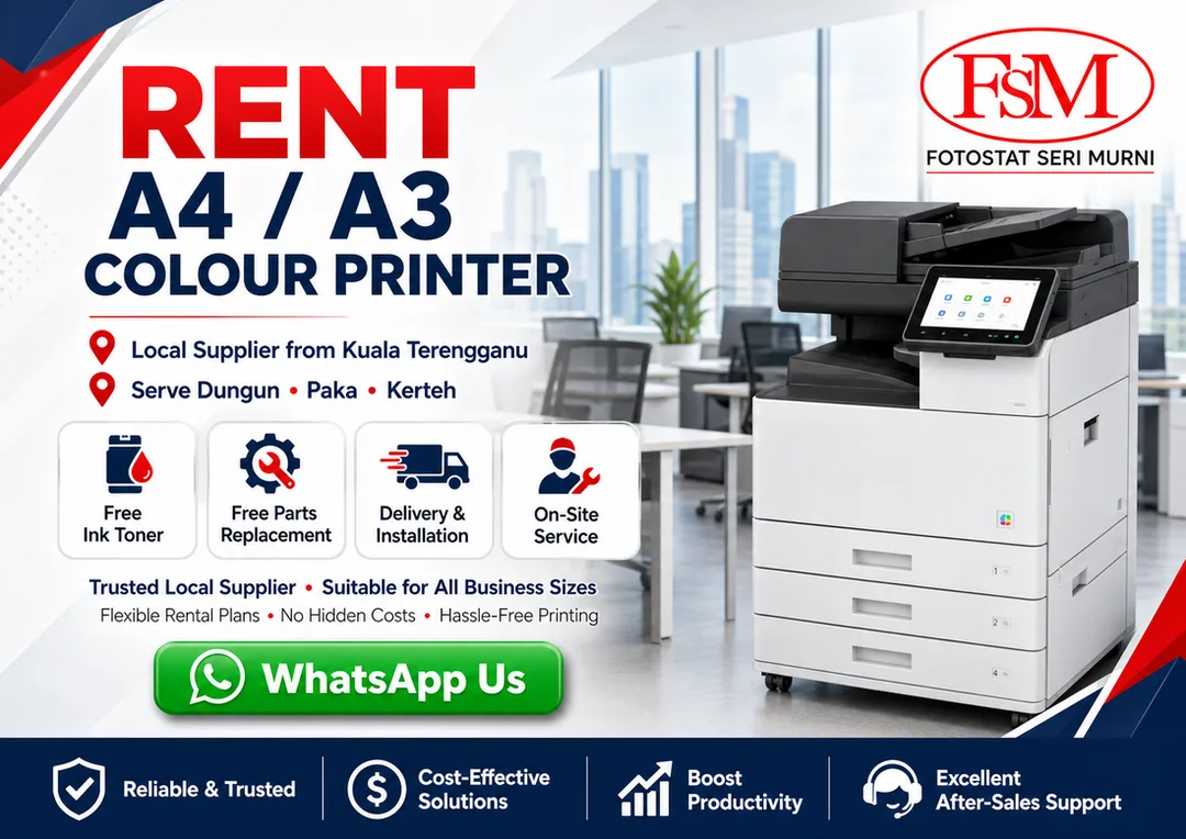 Rent A4 A3 colour printer in Dungun Paka Kerteh from Fotostat Seri Murni Kuala Terengganu with free toner, free parts replacement, delivery, installation, user training and onsite service.