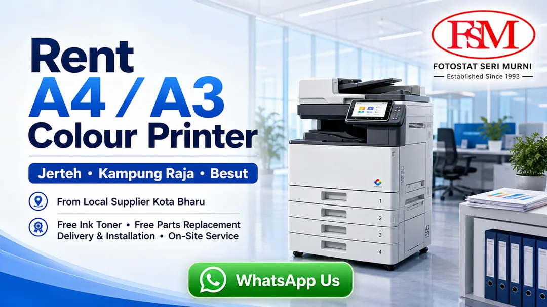 Rent A4 A3 colour printer in Jerteh Kampung Raja Besut from Fotostat Seri Murni Kota Bharu with free toner, free parts replacement, delivery, installation, user training and onsite service.