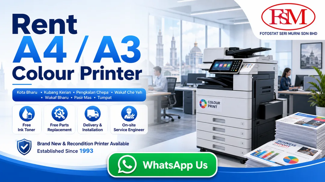 Rent A4 A3 colour printer in Kota Bharu Kubang Kerian Pengkalan Chepa Wakaf Che Yeh Wakaf Bharu Pasir Mas Tumpat Kelantan from Fotostat Seri Murni with free toner, parts replacement, delivery, installation and onsite service.