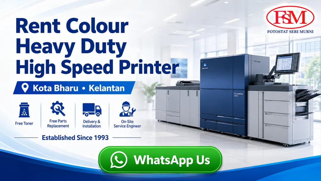 Rent colour heavy duty high speed printer in Kota Bharu Kelantan by Fotostat Seri Murni
