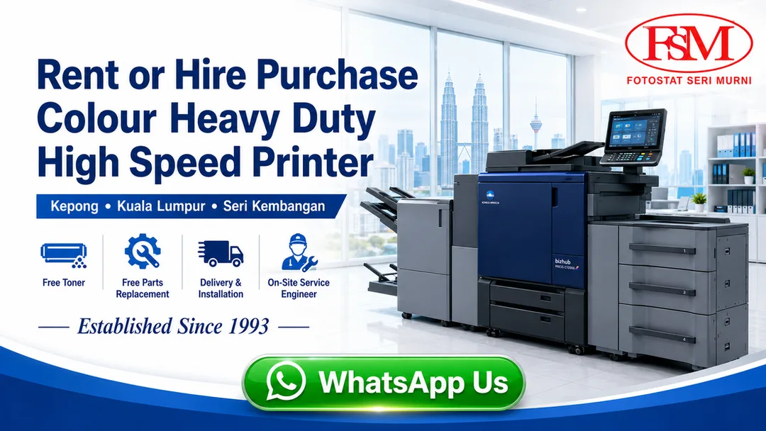 Rent or hire purchase colour heavy duty high speed printer in Kepong Kuala Lumpur Seri Kembangan by Fotostat Seri Murni