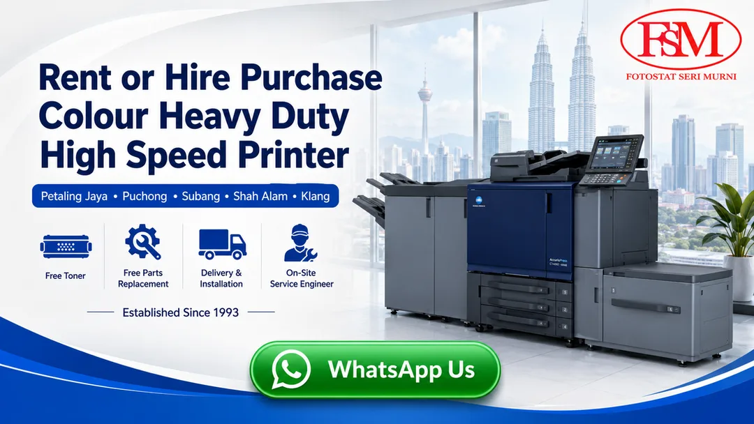 Rent or hire purchase colour heavy duty high speed printer in Petaling Jaya Puchong Subang Shah Alam Klang by Fotostat Seri Murni
