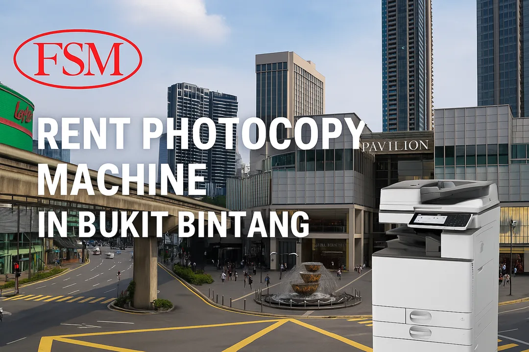 Rent Photocopy Machine in Bukit Bintang KL