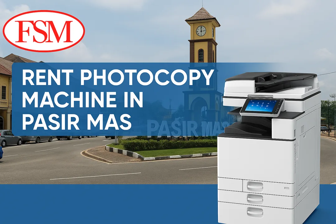 Rent Photocopy Machine in Pasir Mas Kelantan