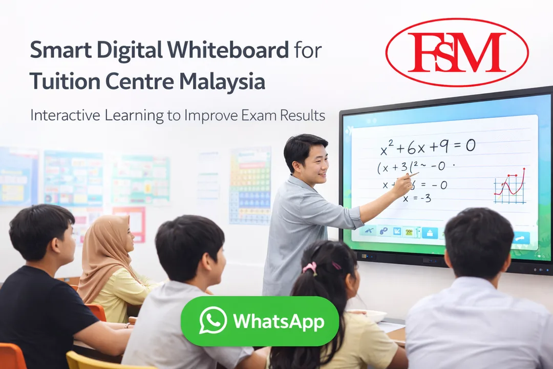 Smart Digital Whiteboard for Tuition Centre Malaysia