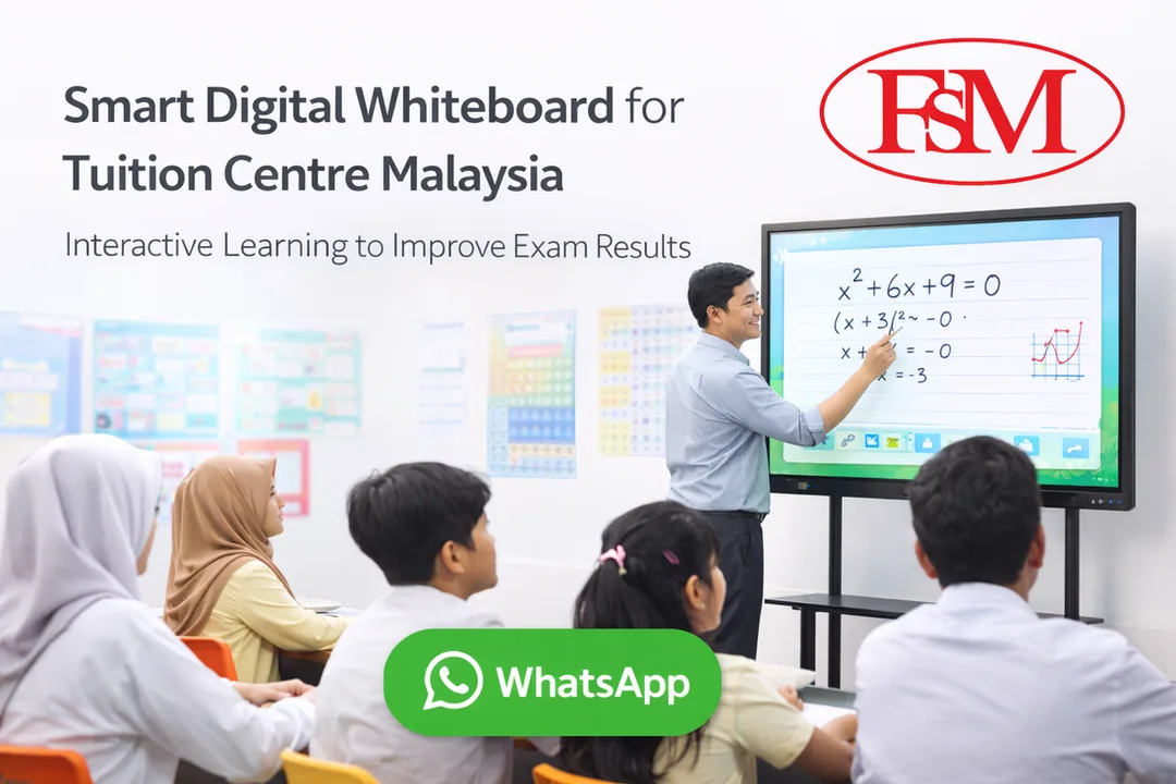 Smart Digital Whiteboard for Tuition Centre Malaysia
